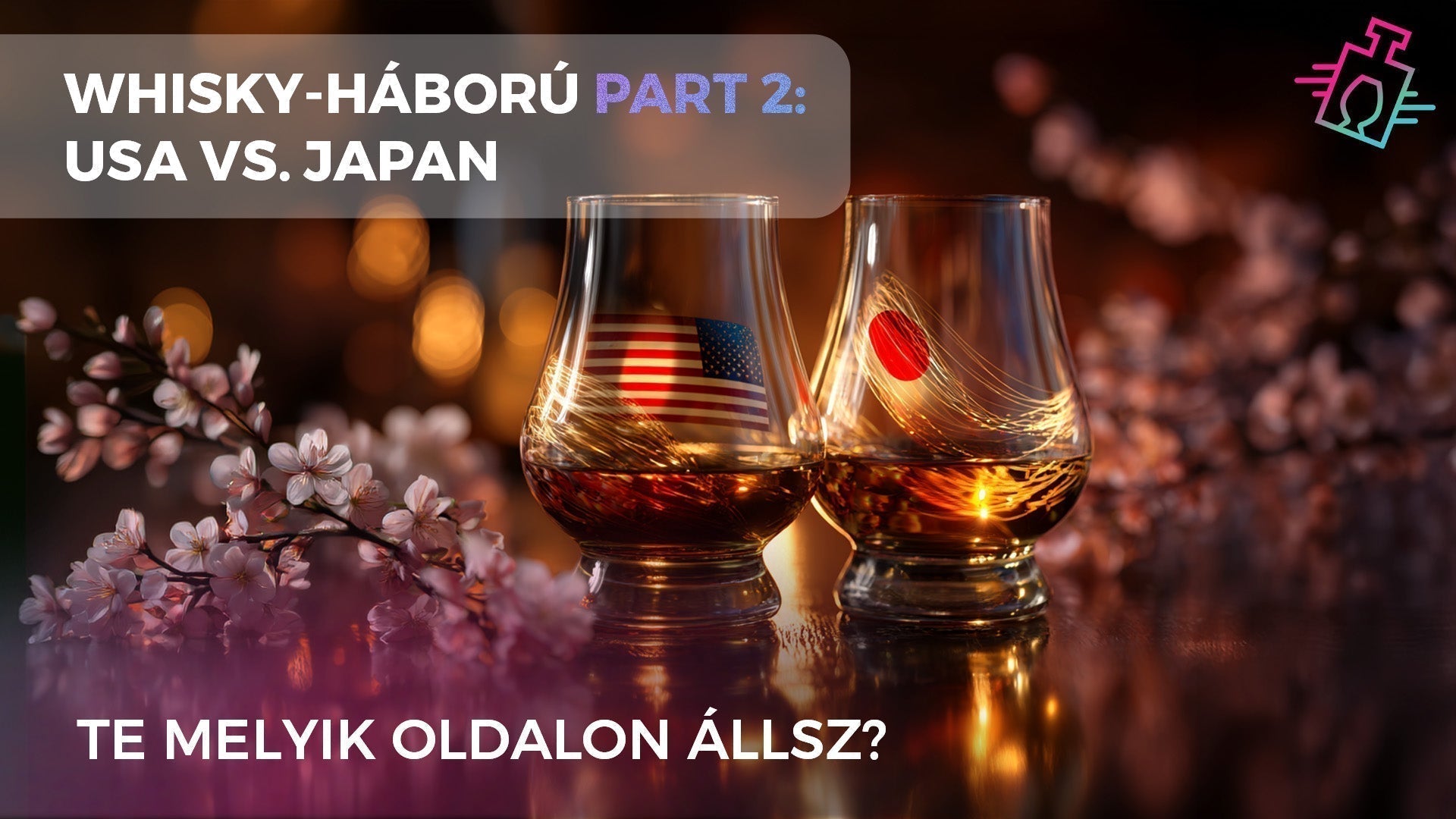 Whisky-háború Part 2: USA vs. Japan – Te melyik oldalon állsz?